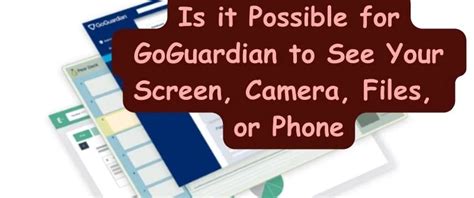 can goguardian see your camera