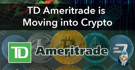 Can I Buy Crypto On Td Ameritrade The TD Ameritrade Holding Corp