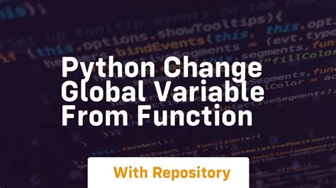 can i change global variable in function python