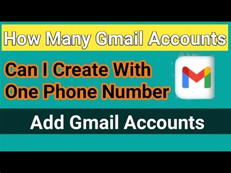 can i create multiple gmail accounts with one phone number