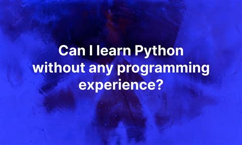 can i learn python without any programming experience