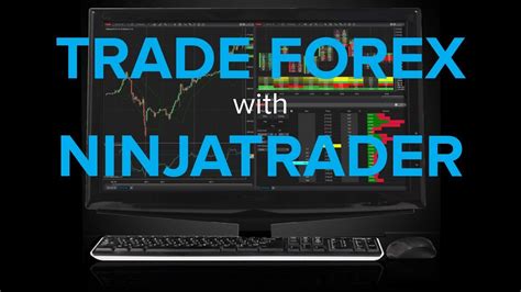 can i trade forex on ninjatrader