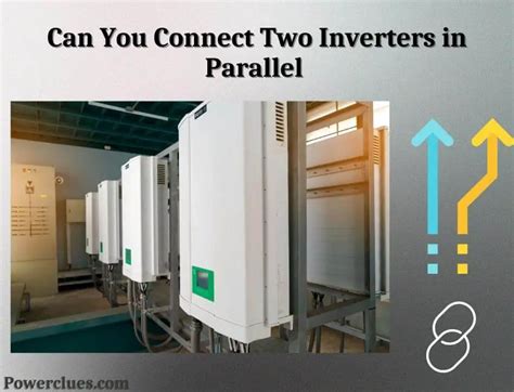 Can I Use 2 Inverters In Parallel