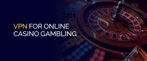 Can I Use A Vpn To Gamble Online