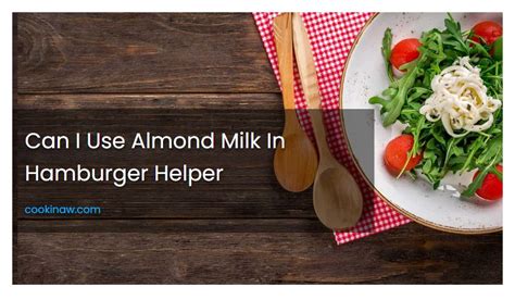 can i use almond milk in hamburger helper