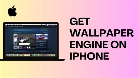 Can I Use Wallpaper Engine On Ios