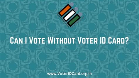 can i vote without voter id card