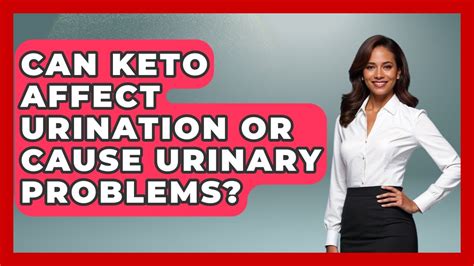 Can Keto Diet Cause Urinary Problems