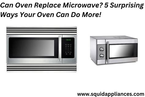 Can Oven Replace Microwave