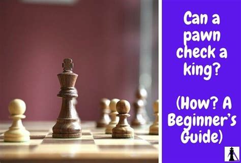 Can Pawn Kill A King