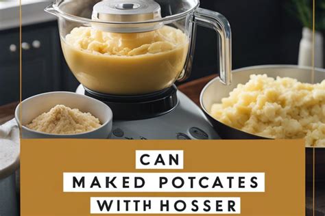 Can Potatoes Be Mashed In A Food Processor