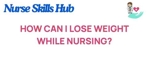 Can T Lose Weight While Nursing