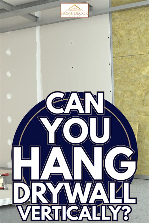 Can U Hang Drywall Vertically