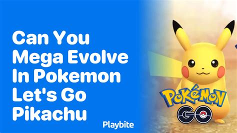 can u mega evolve in pokemon let's go