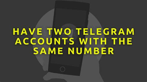 can we make two telegram accounts with same number