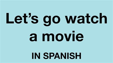 can we watch a movie in spanish
