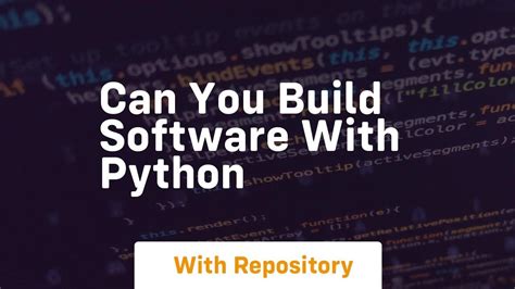 can you build software with python