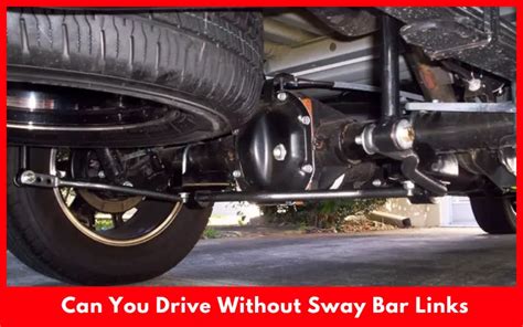 can you drive without sway bar links