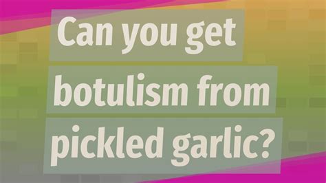 can you get botulism from garlic