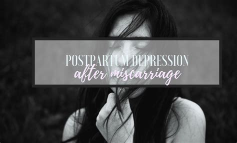 can you get postpartum depression after a miscarriage
