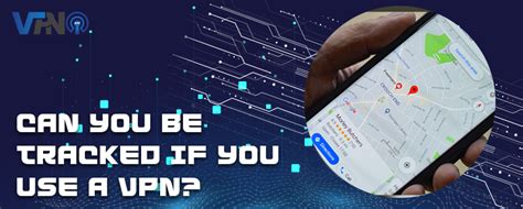 can you get tracked when using vpn