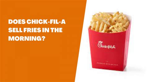 can you get waffle fries in the morning at chick fil a