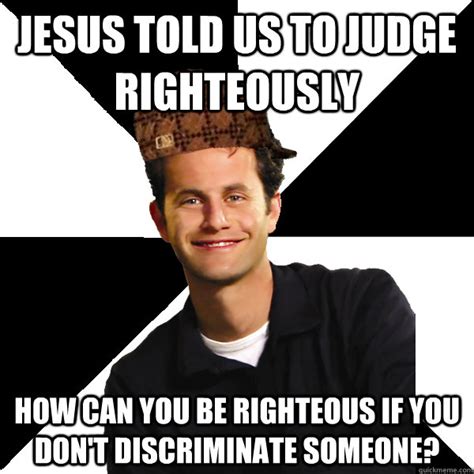 can you judge someone righteously