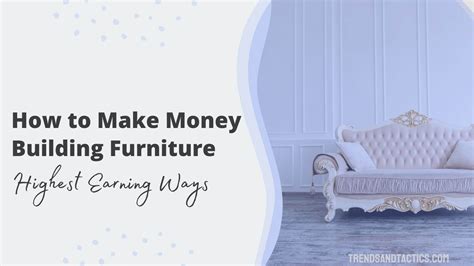 can you make money building furniture