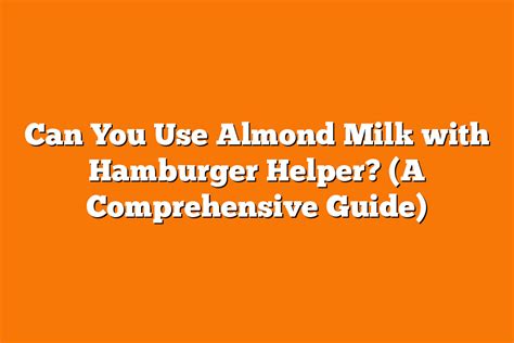 can you use almond milk in hamburger helper