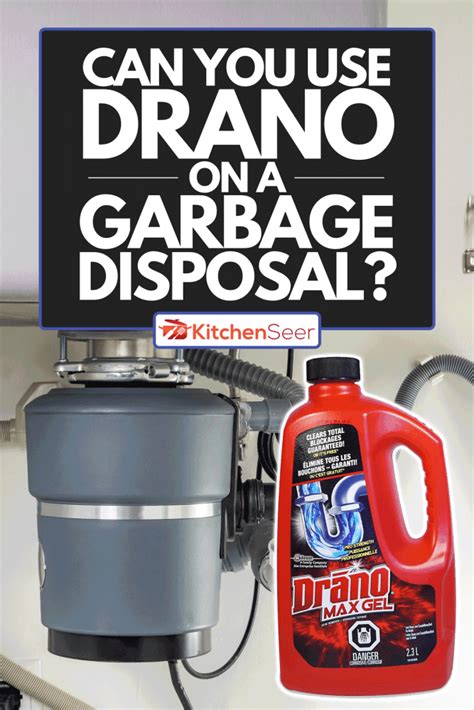 Can You Use Drano In A Garbage Disposal