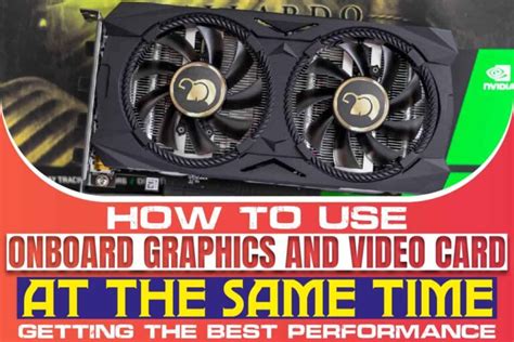 Can You Use Onboard Graphics With A Graphics Card