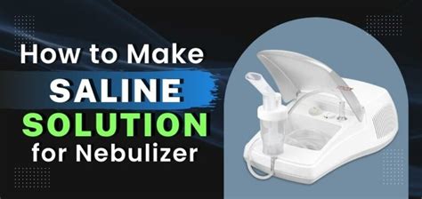 can you use saline solution in a nebulizer