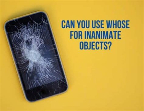 can you use whose for inanimate objects