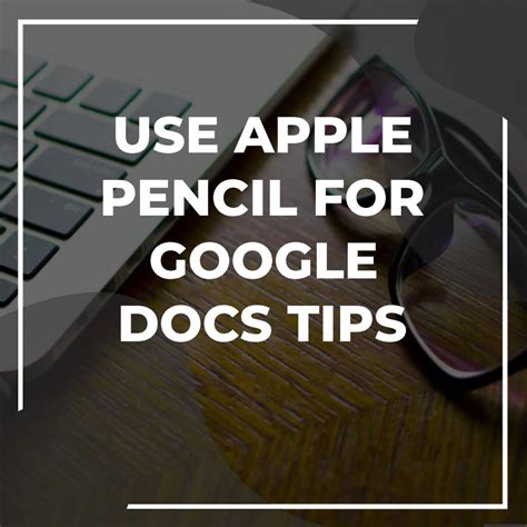 Can You Write In Google Docs With Apple Pencil