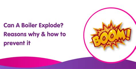 Can Your Boiler Explode