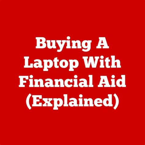 can you buy laptop with financial aid