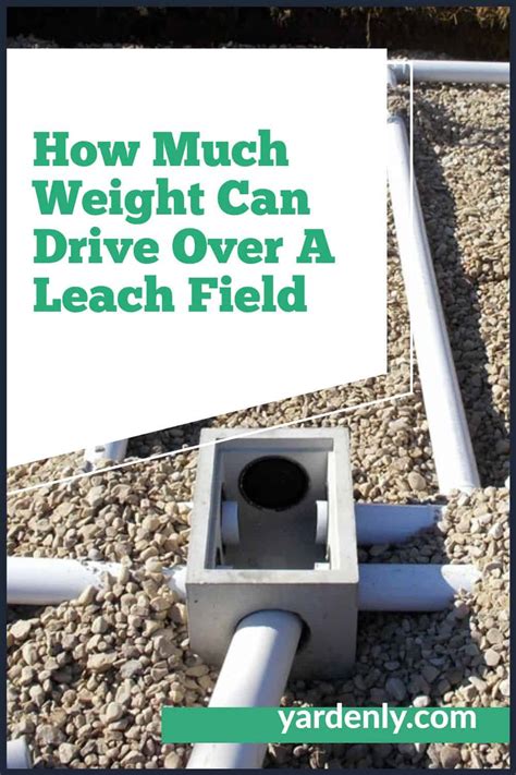 How Much Weight Can A Leach Field Hold? Know Details YouTube