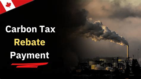 canada carbon tax rebate 2024 payment dates