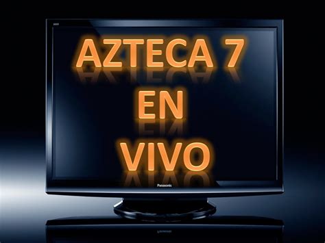 canal 7 tv azteca