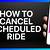 cancelling a scheduled lyft ride