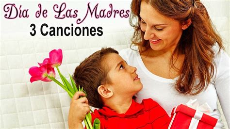 canciones para mama 10 de mayo