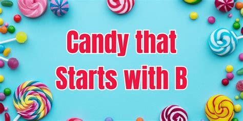 Candy Bars Starting With B