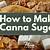 canna sugar recipe