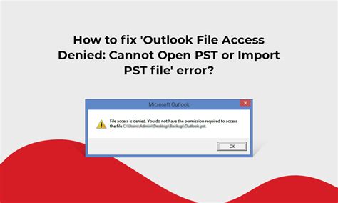 cannot open outlook pst file access denied
