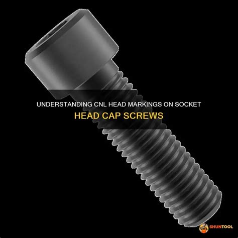 Cap Screw Head Markings