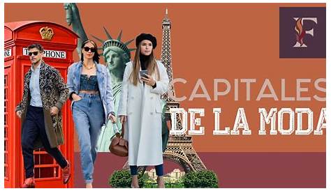 Las capitales de la moda en el mundo que deben visitar las mujeres