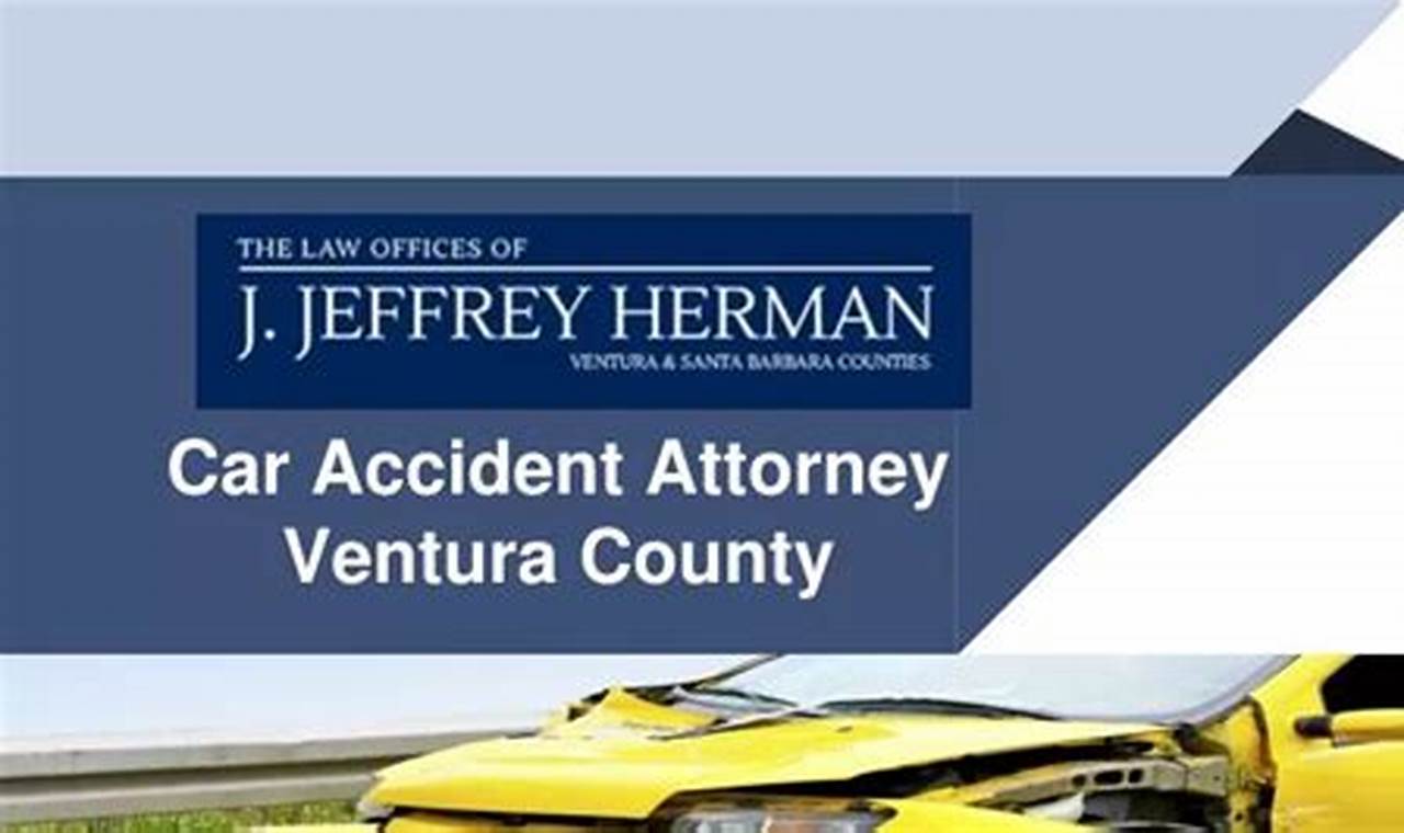 Car Accident Attorney Ventura: The Professional Help You Need