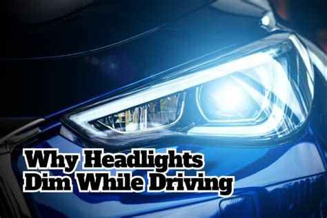 Car Headlights Dim While Driving