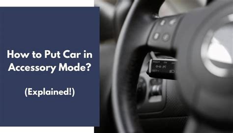 Car In Accessory Mode