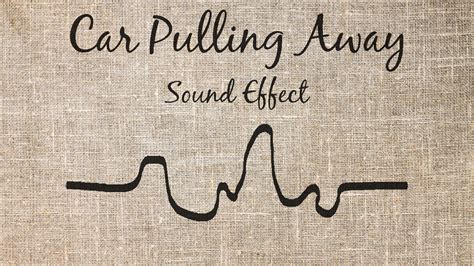 Car Pulling Away Sound Effect